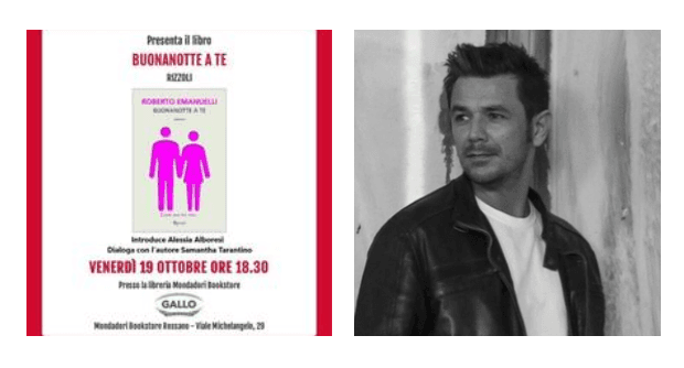Il 19 ottobre ritorna a Rossano, Roberto Emanuelli. Presenta il suo nuovo libro “Buonanotte a te”