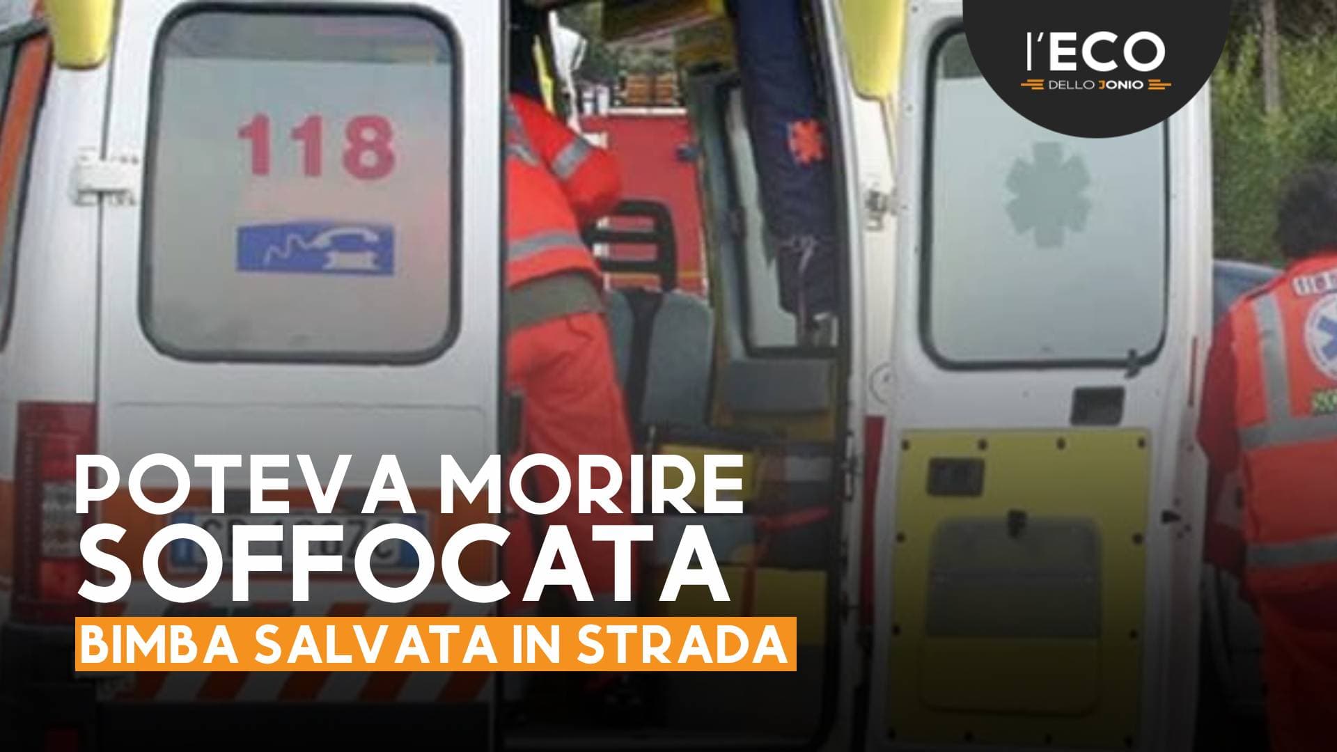 Bimba di 9 mesi salvata per strada a Corigliano, grazie a una manovra di disostruzione