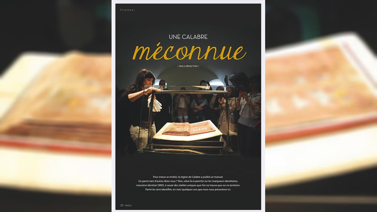 Prestigiosa rivista francese dedica uno speciale alla Calabria extra-ordinaria e ai suoi Marcatori Identitari Distintivi