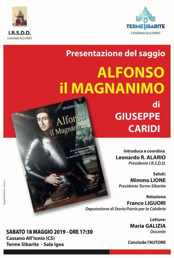 Il 18 maggio a Cassano IL saggio "Alfonso il Magnanimo"di Giuseppe Caridi,presidente deputazione di Storia Patria della Calabria