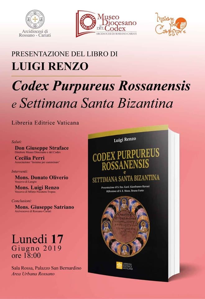 Lunedì 17 giugno, Rossano presentazione del libro di Mons. Renzo "Codex Pupureus Rossanensis e Settimana Santa Bizantina"