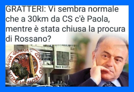 Tribunale di Rossano, Gratteri rileva la stortura derivante dalla logica centralista bruzia