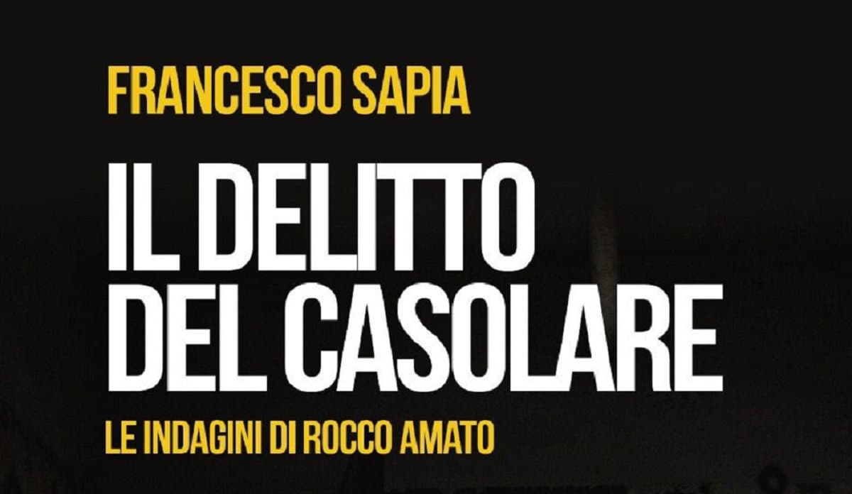 “Il delitto del casolare” il primo romanzo del giornalista di Corigliano-Rossano, Francesco Sapia