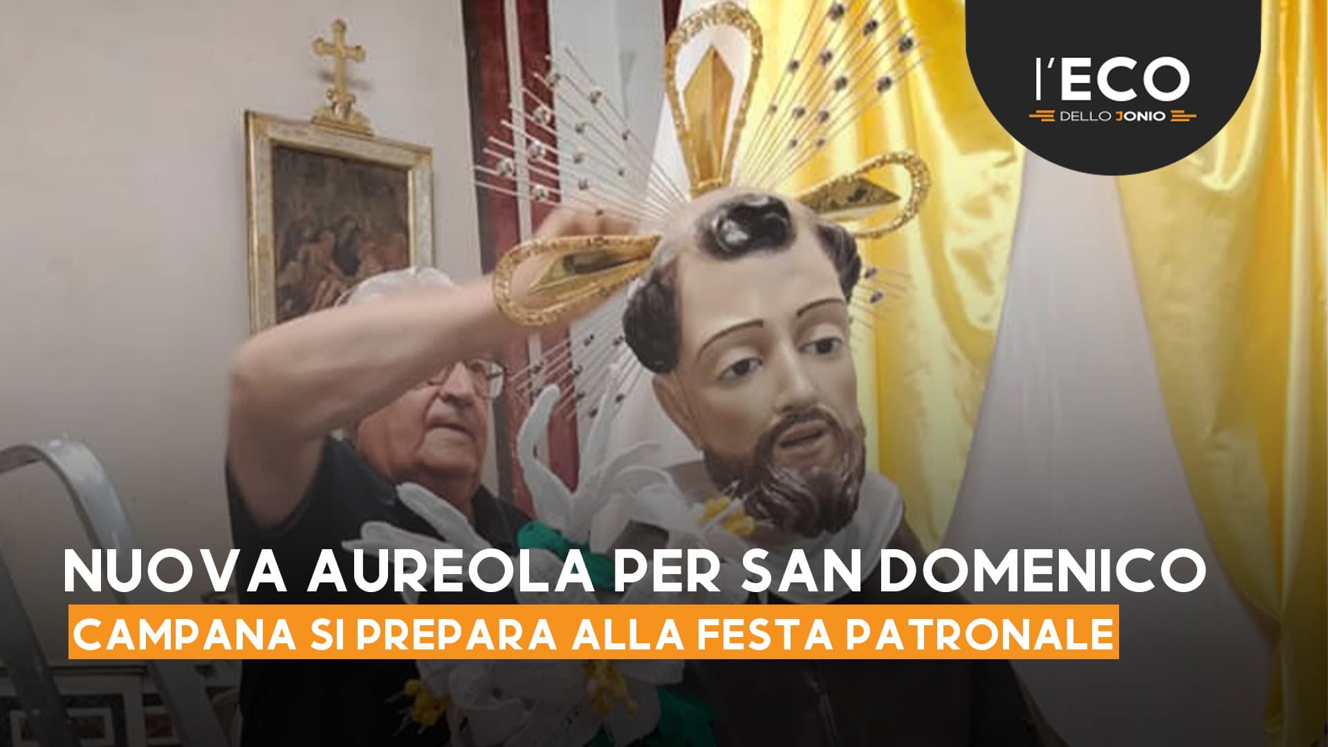 Una nuova aureola per San Domenico e Campana si prepara alla sua festa patronale