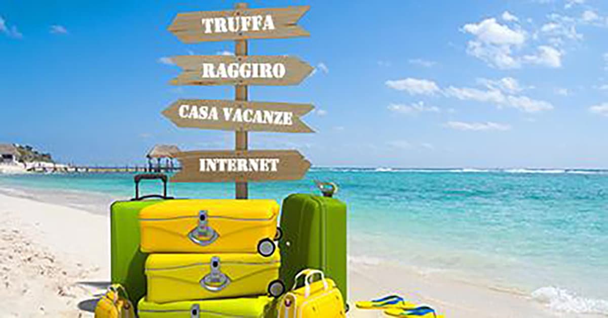 Iniziano le vacanze e aumentano le truffe on-line, come riconoscerle ed evitarle