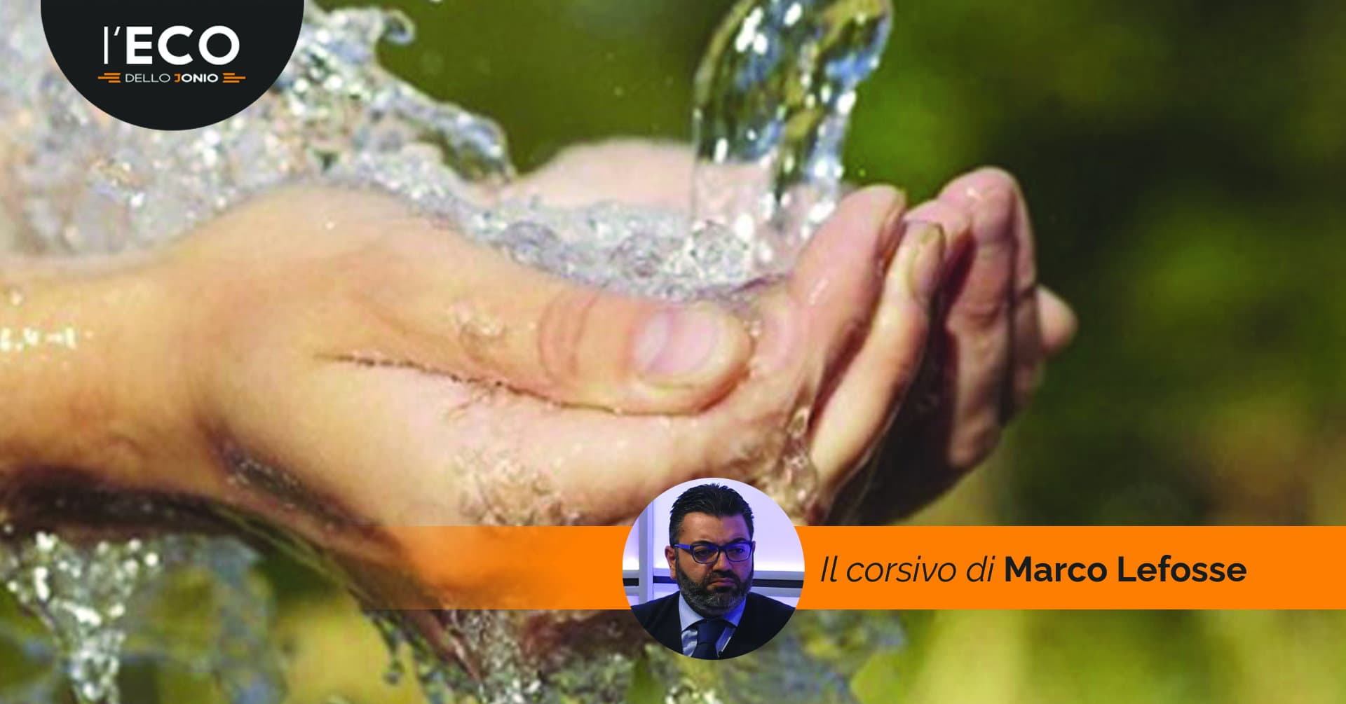 In Calabria non manca l’acqua, c’è solo incapacità nella gestione delle risorse idriche