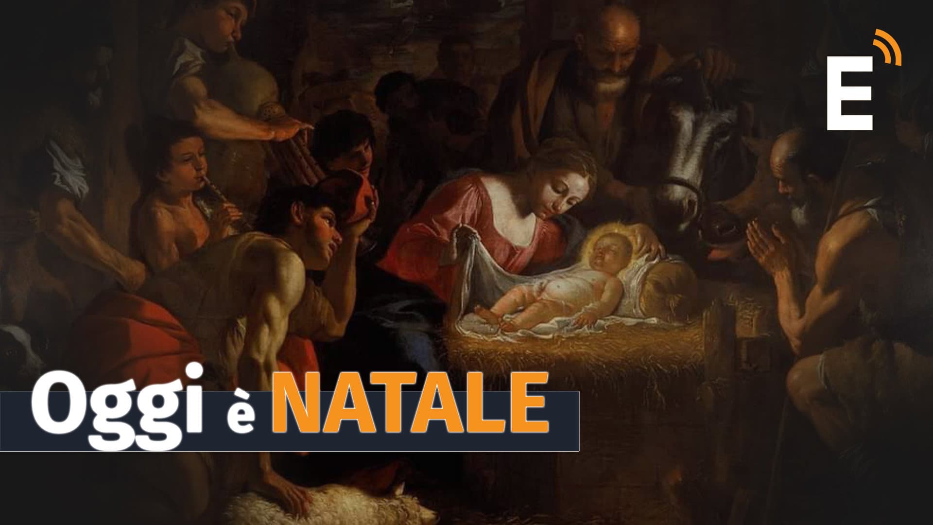 La festa di Natale, il seme dell'eternità nella carne