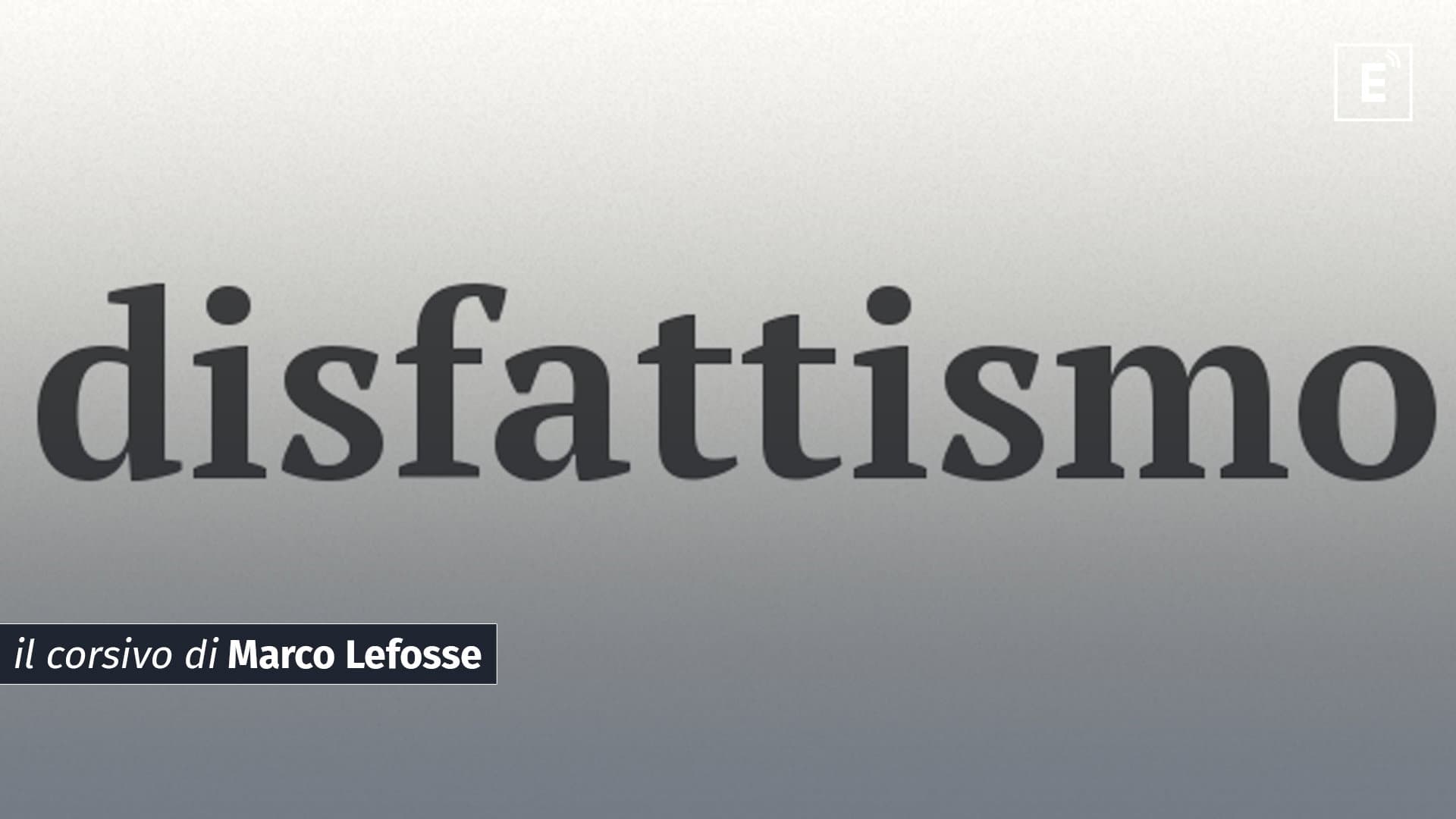 Disfattisti senza gloria