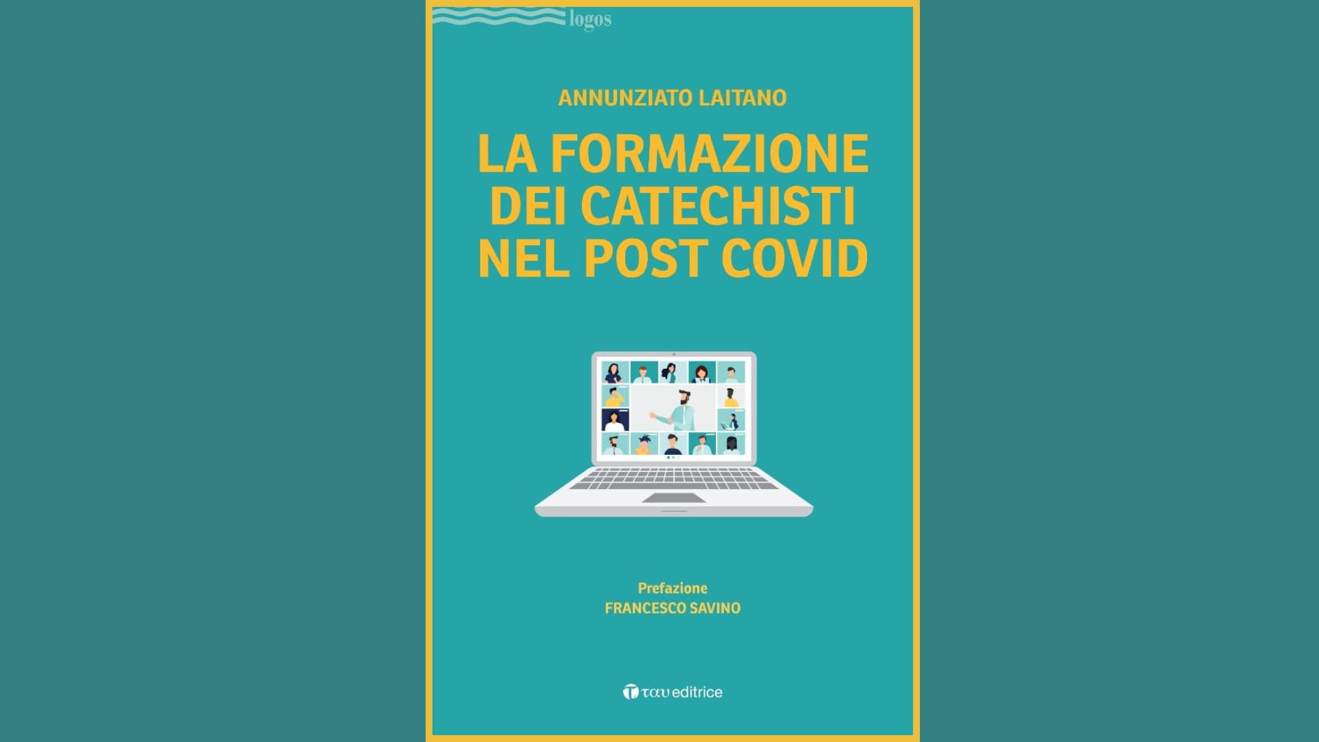 Pubblicato il nuovo libro di don Annunziato Laitano "La formazione dei catechisti nel post Covid"