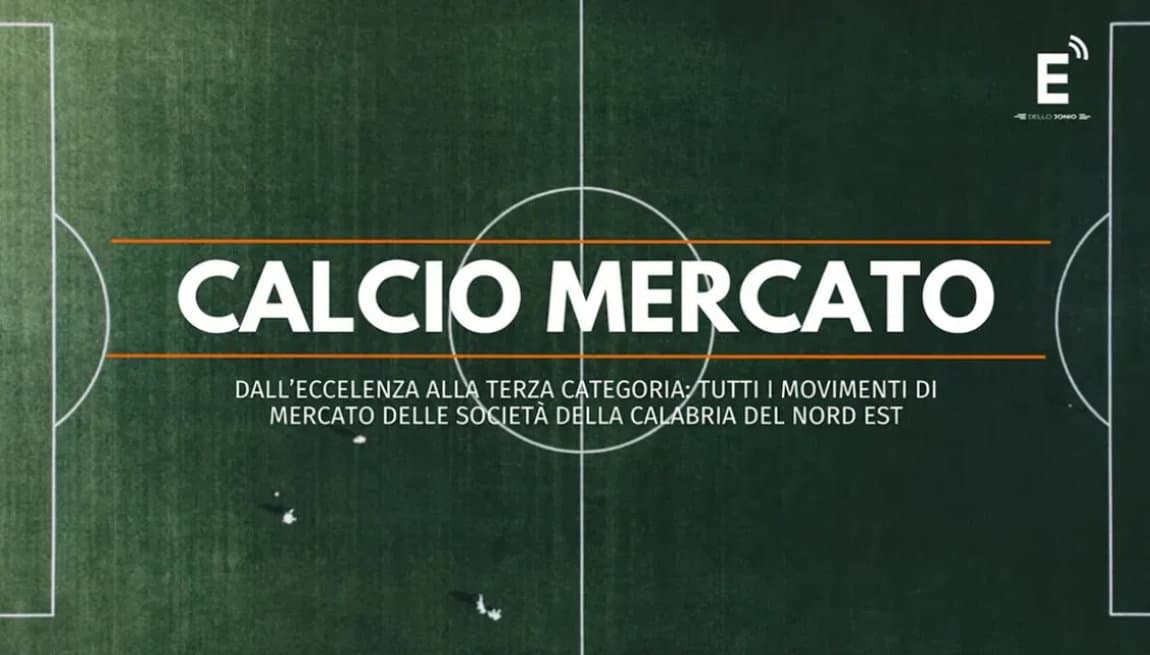 Mercato Dilettanti: il punto sulle squadre della Sibaritide-Pollino